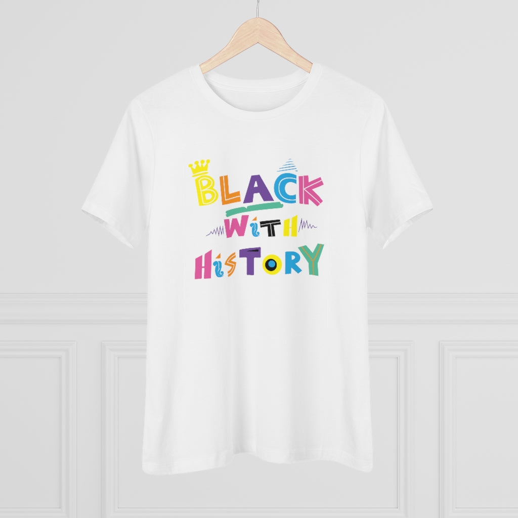 Black With History Women's Premium Tee White